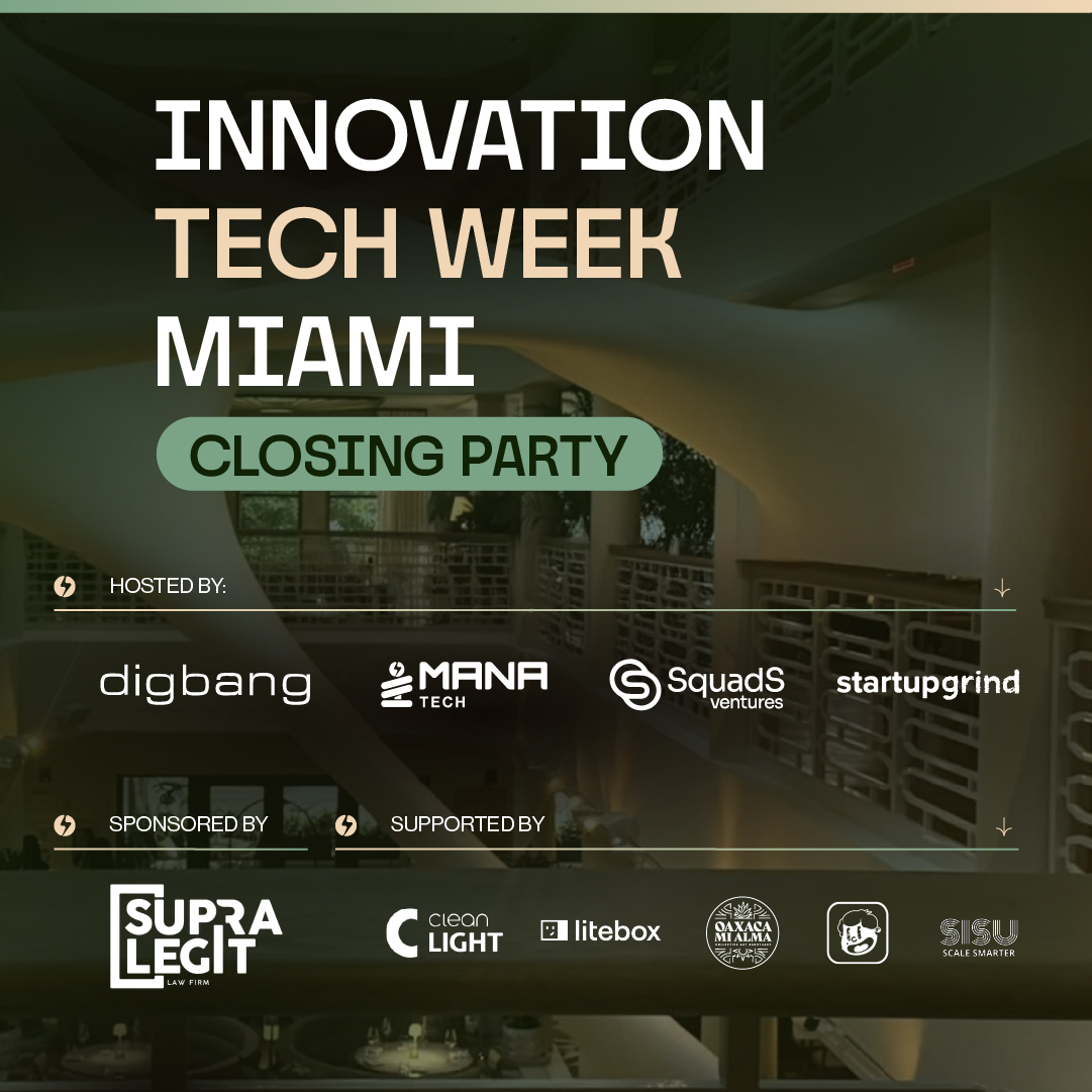 Innovation Tech Week Miami Closing Party 🎉